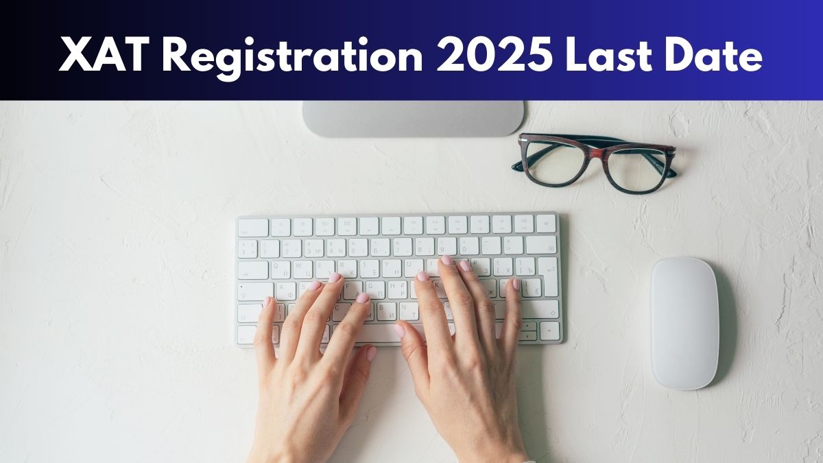 XAT Registration 2025 Last Date Soon