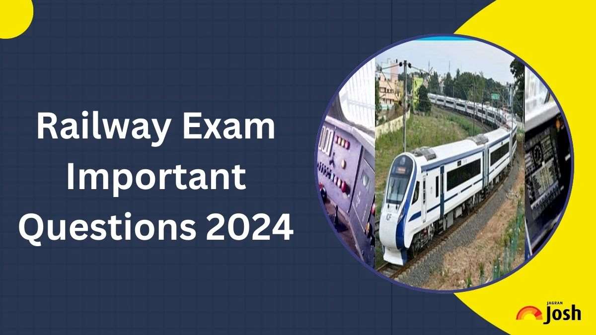 Railway Exams Most Important GK Questions 2024 with Answers: Check RRB NTPC, JE, ALP, Technician  