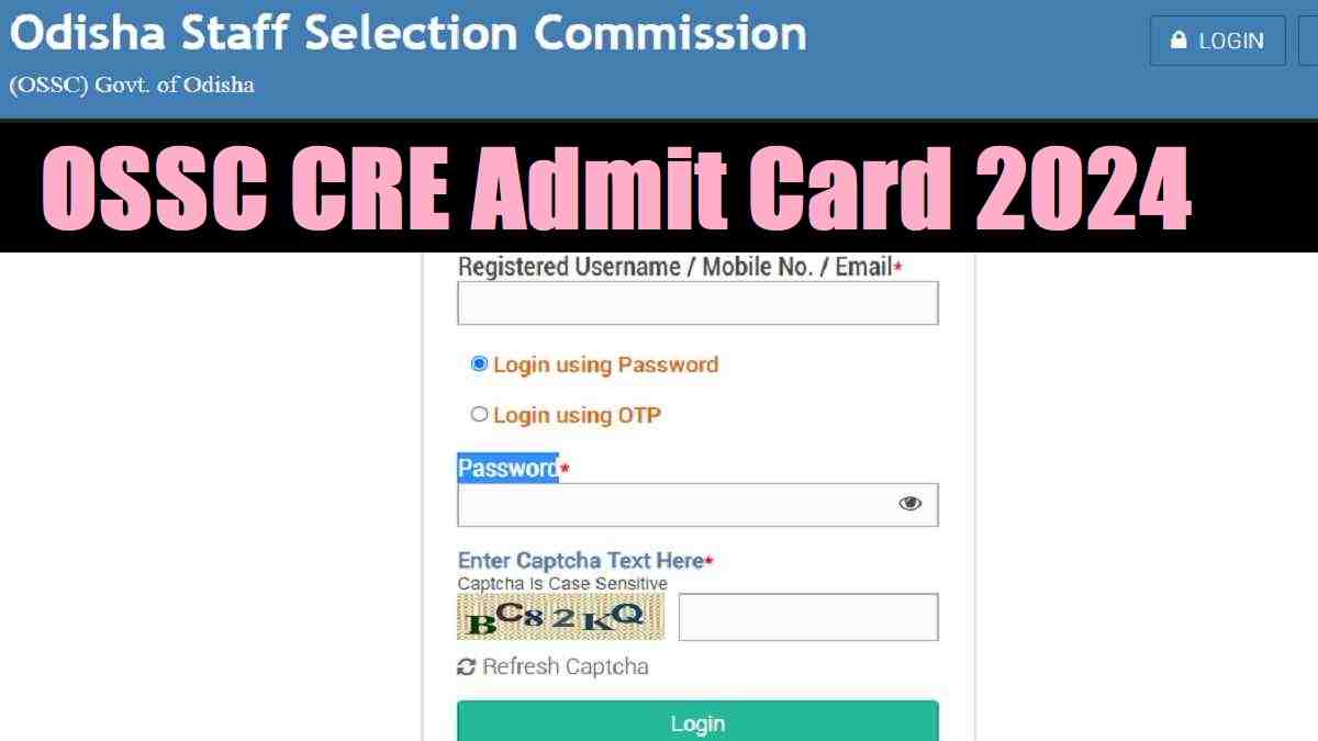 OSSC CRE Admit Card 2024 Out at ossc.gov.in, Direct Link to Hall Ticket, Check Exam Date