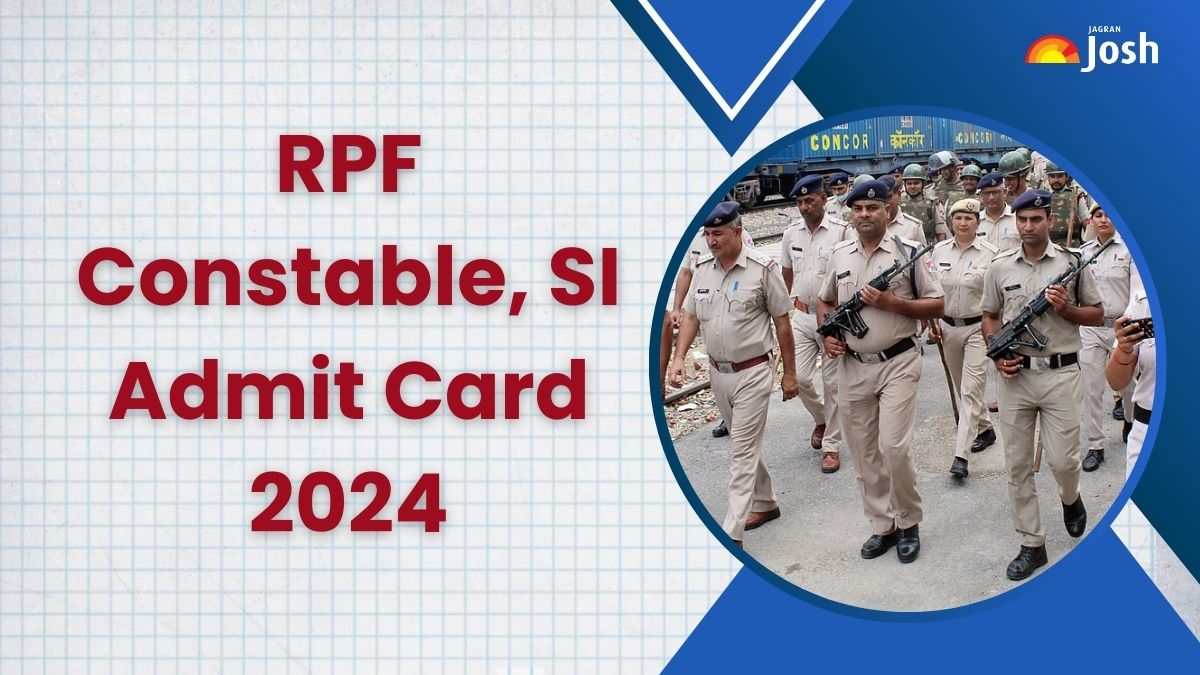 RPF Constable, SI Admit Card 2024: जानें कब आएगा कांस्टेबल और SI भर्ती परीक्षा का एडमिट कार्ड, देखें लेटेस्ट अपडेट्स