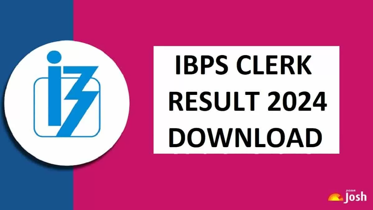 IBPS Clerk Result 2024 OUT at ibps.in