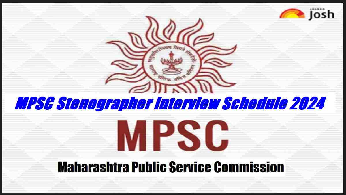 MPSC Stenographer Interview Schedule 2024  Out at mpsc.gov.in, Here’s Direct Link 