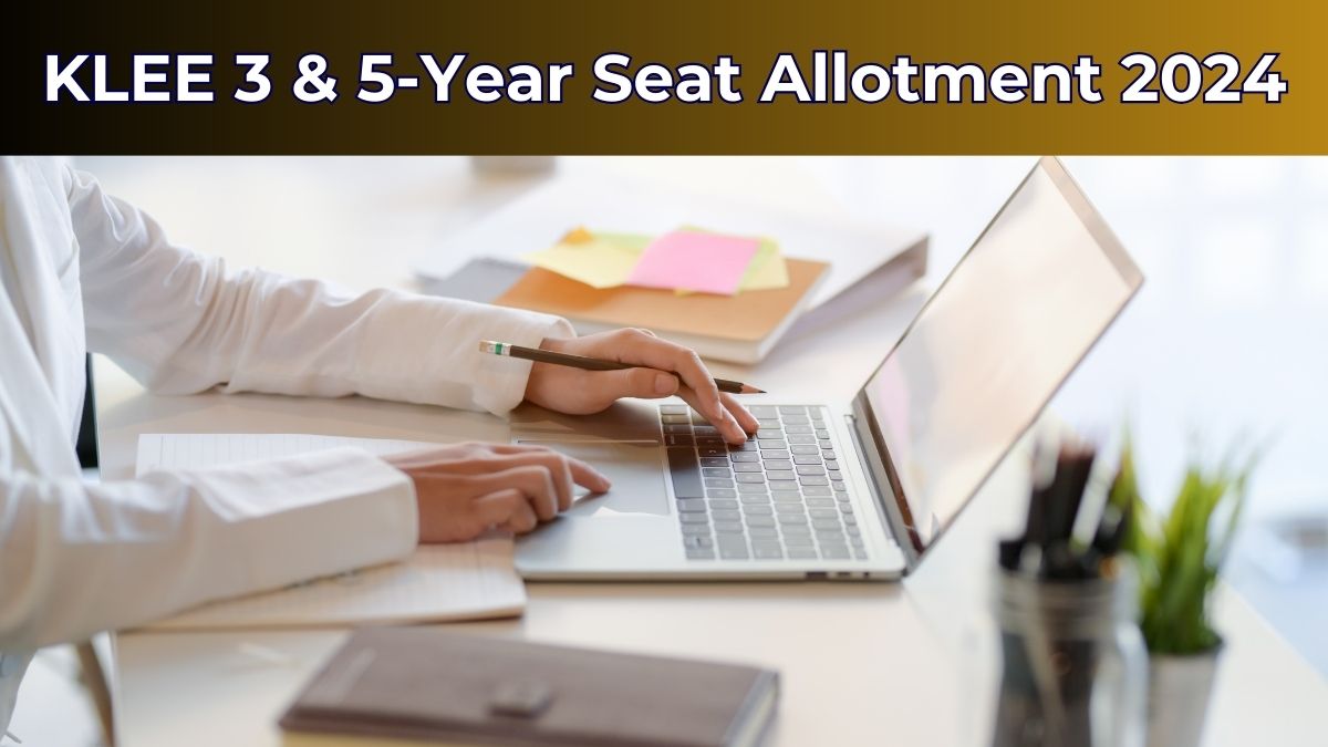 KLEE Counselling 2024 3 & 5-Year Seat Allotment Out