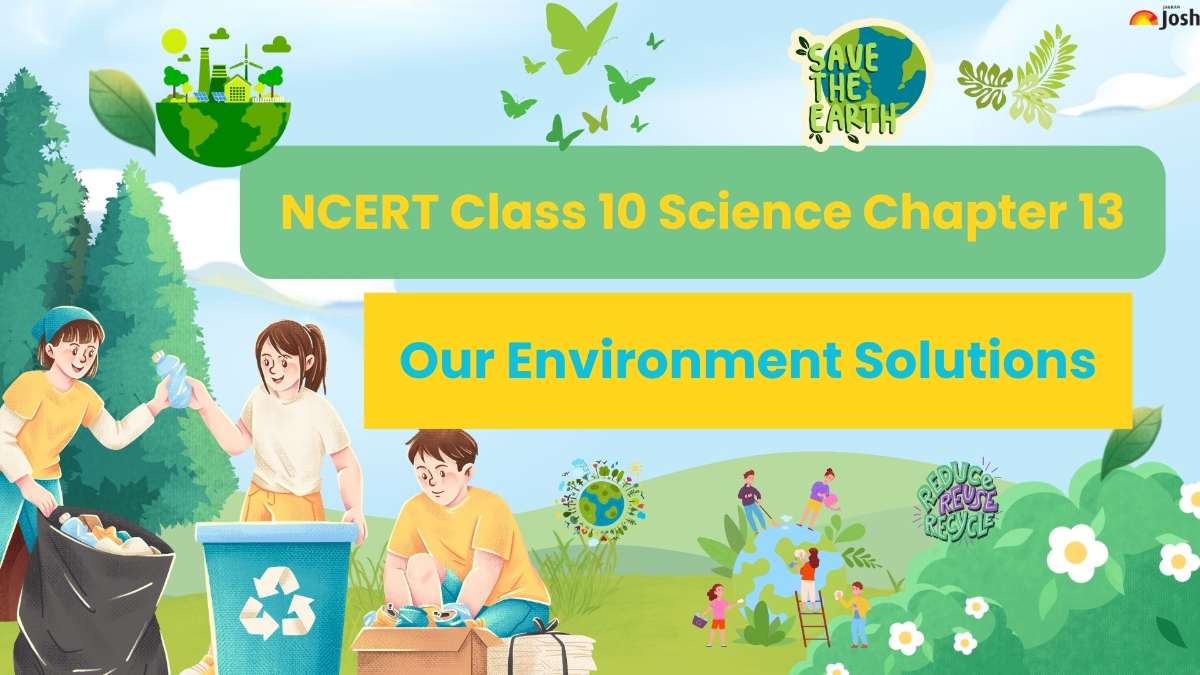 NCERT Solutions for Class 10 Biology Chapter 13 Our Environment: Download Free PDF 