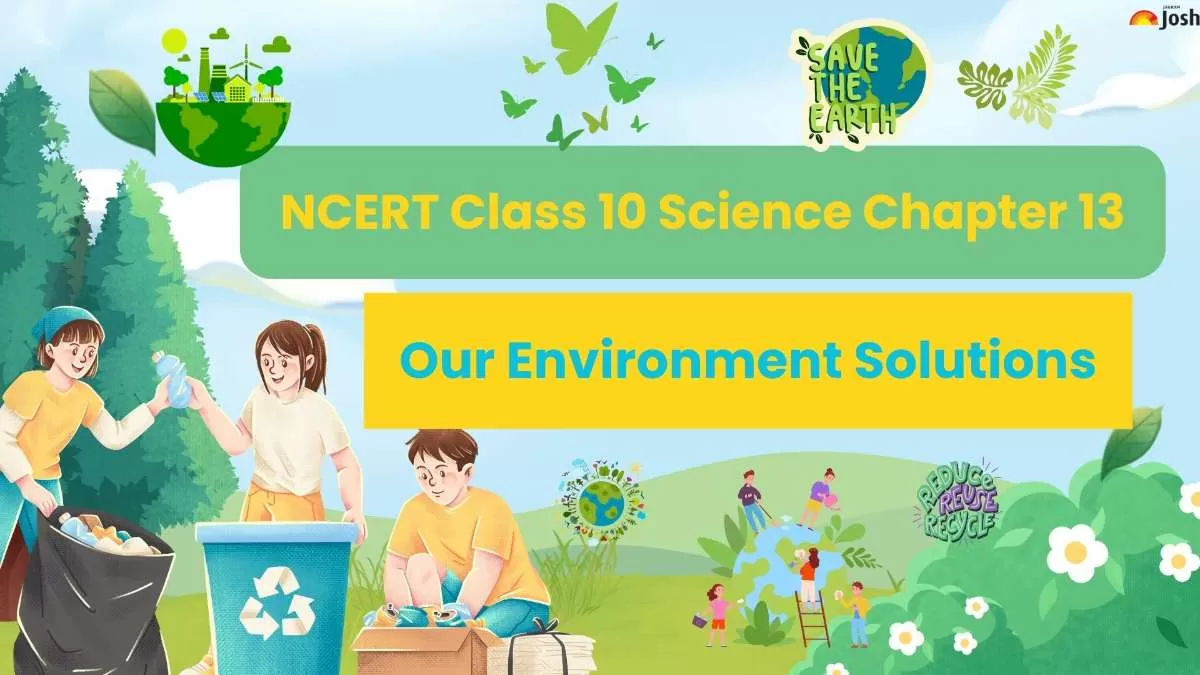 NCERT Solutions for Class 10 Science Chapter 13 Our Environment. 