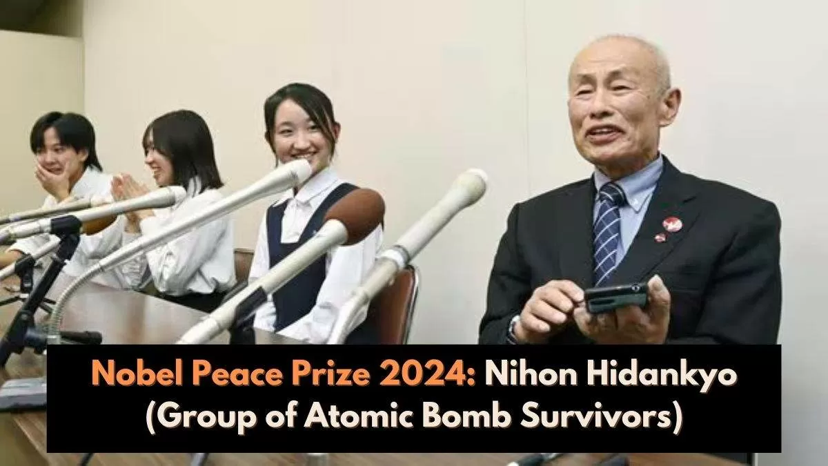 Nobel Peace Prize 2024 Awarded to Japanese Organisation of Hiroshima