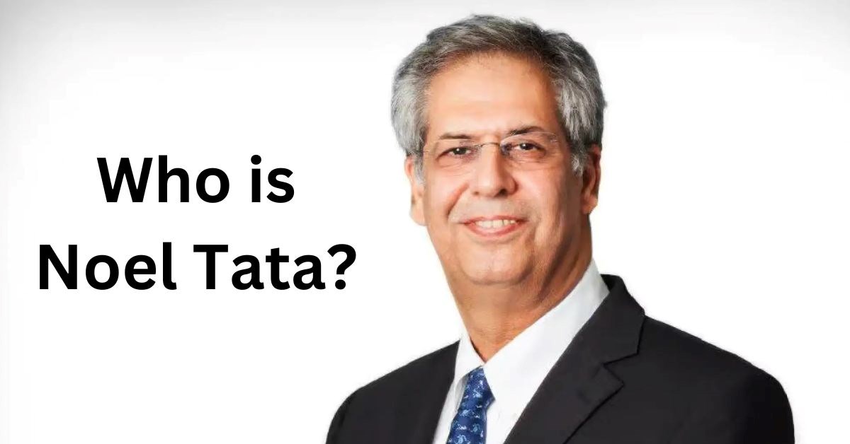 Who Is Noel Tata? Check Relation With Ratan Tata And Age Of New ...