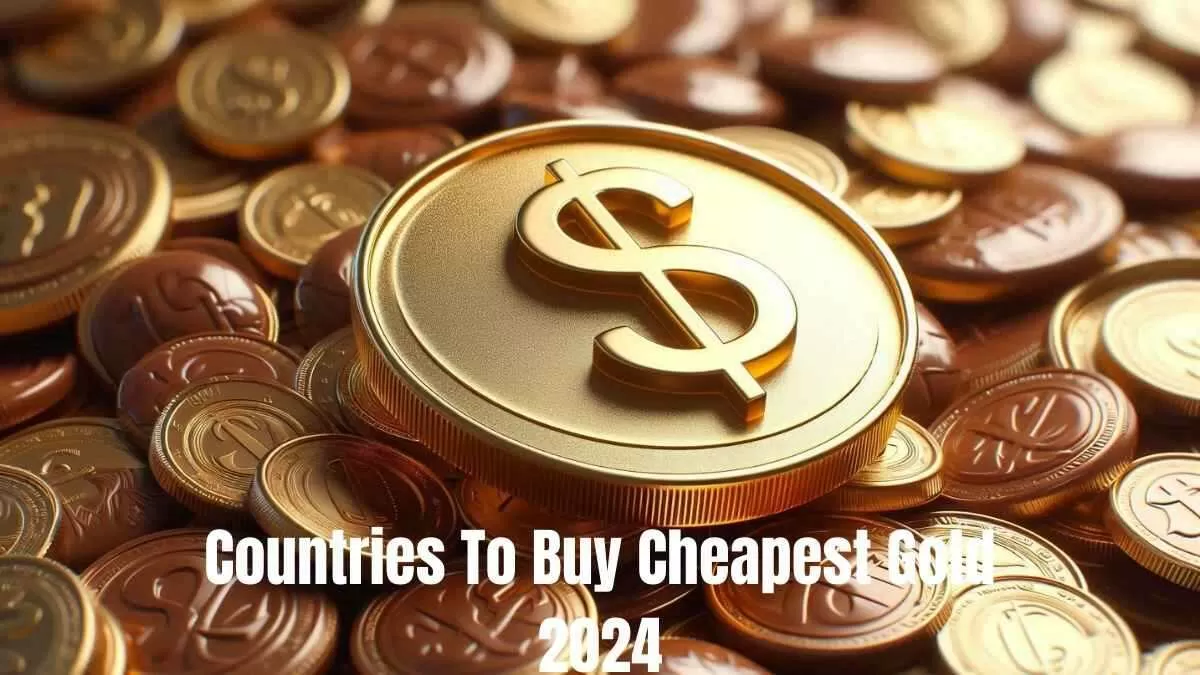 Top 5 Cheapest Countries to Buy Gold in 2024 - Best Gold Markets