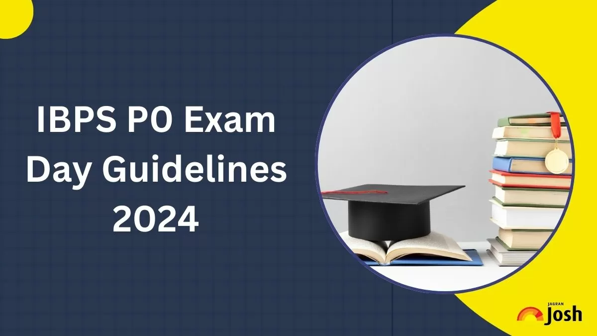 IBPS PO Exam Day Guidelines 2024