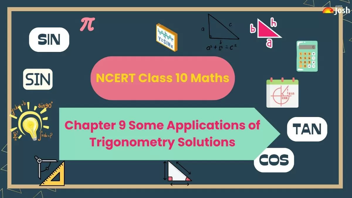 NCERT Solutions for Class 10 Maths Chapter 9 Some Applications of Trigonometry.