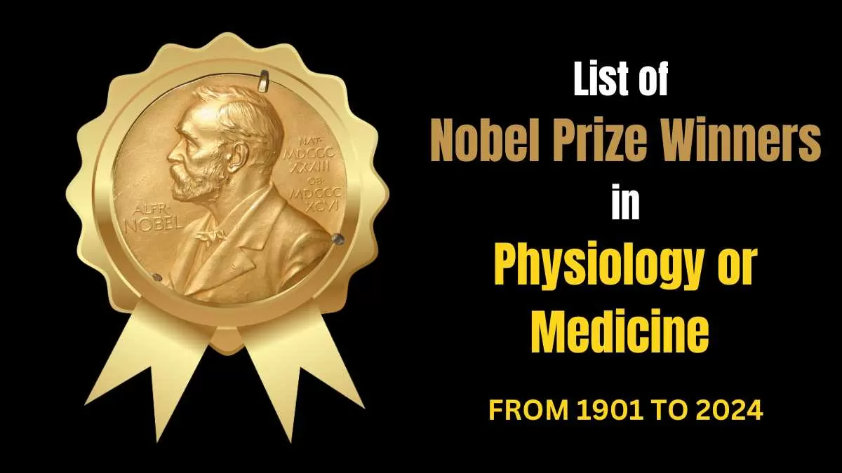 List of Nobel Prize Winners in Physiology or Medicine Till 2024