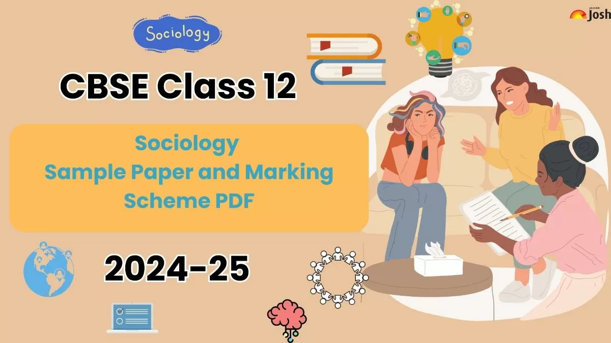 Get here CBSE Class 12 Sociology Sample Paper 2024-2025.