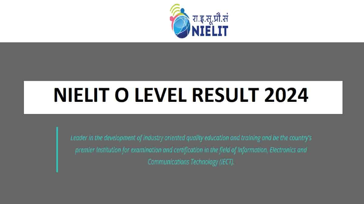 NIELIT O Level Result 2024 Declared at nielit.gov.in Download O/A/B/C