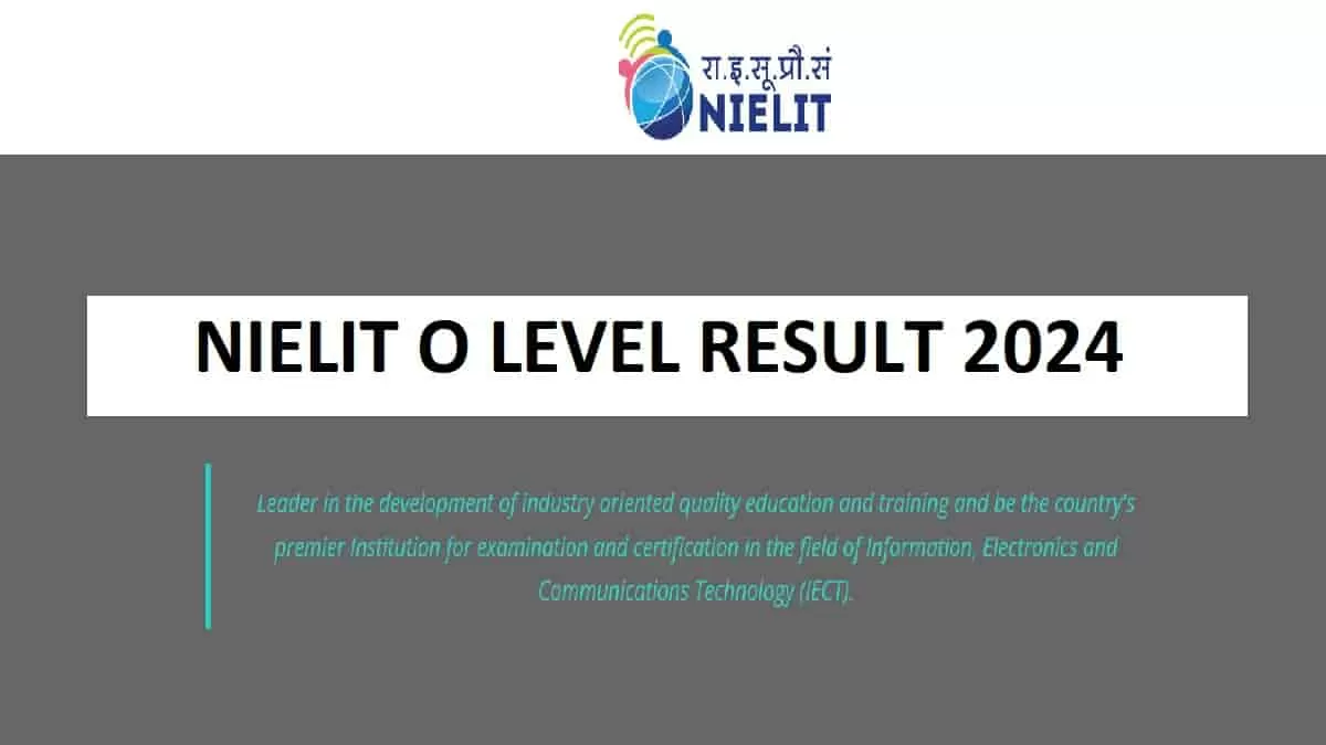 NIELIT O Level Result 2024 Declared at nielit.gov.in