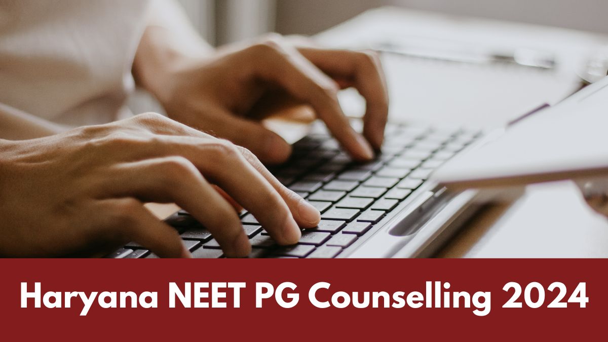Haryana NEET PG Counselling 2024 Registration Begins 