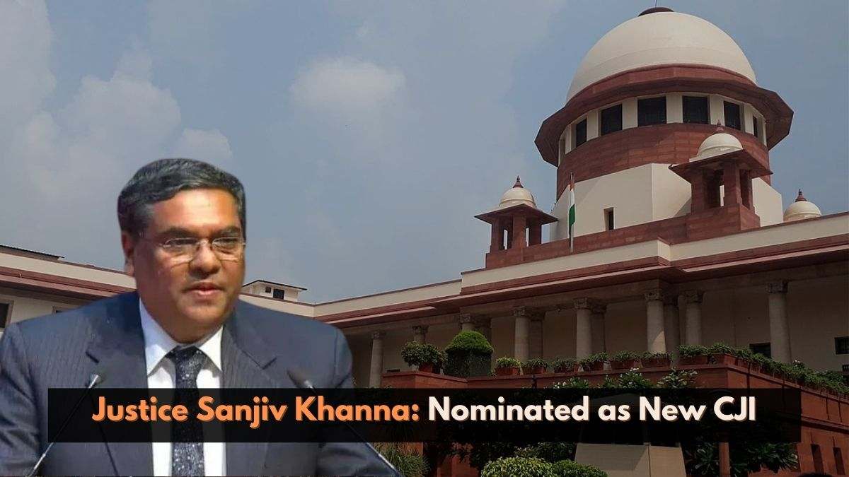 CJI Chandrachud Nominates Justice Sanjiv Khanna as Next Chief Justice of India