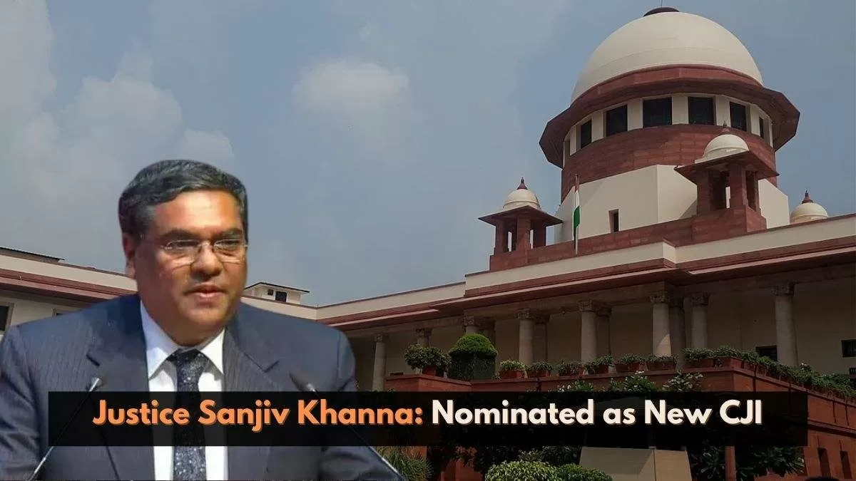 After receiving government approval, Justice Khanna will take office as India's 51st Chief Justice.
