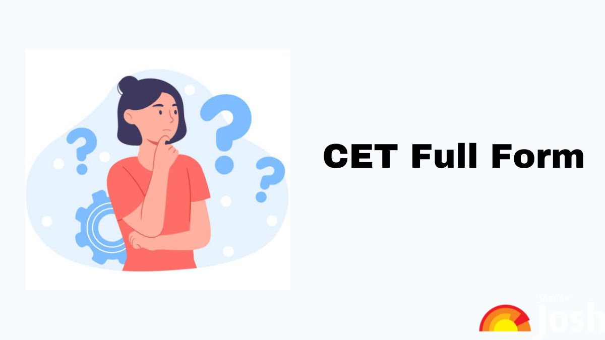 CET Full Form: CET Stands for Common Eligibility Test