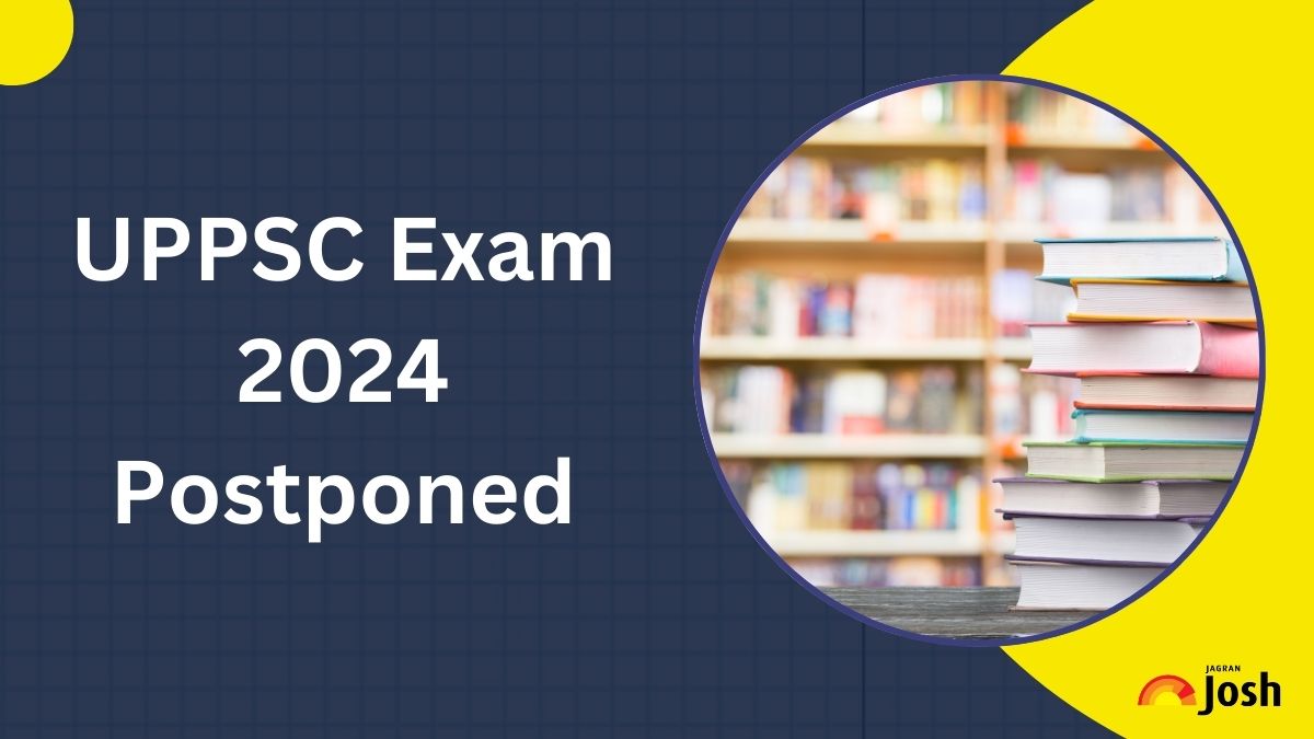 UPPSC Prelims Exam 2024 Postponed: Here’s How You Can Utilize Remaining Days for Exam Preparation 