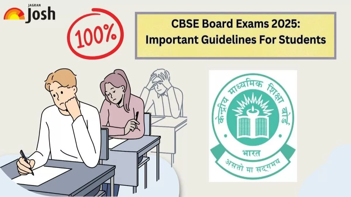 CBSE Board Exams 2025: Important Guidelines For Students 