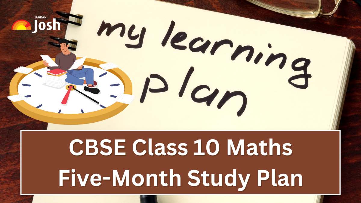 CBSE Class 10th Maths Five Month Study Plan for 2025 Board Exams 