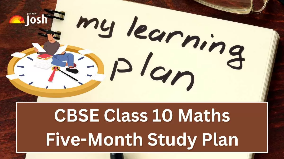 Get here CBSE Class 10 Maths Five Months Study Plan pdf for 2024-2025 Board Exams.