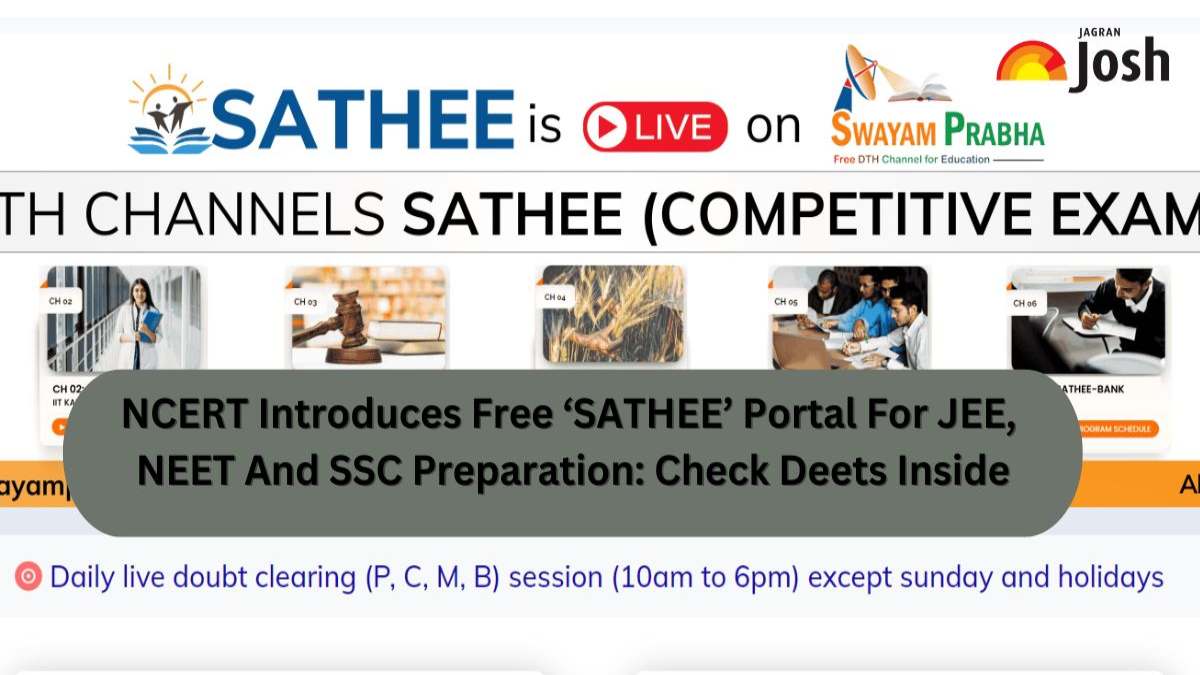 NCERT 'SATHEE' Portal: Free JEE, NEET, SSC Coaching For Students; Check ...