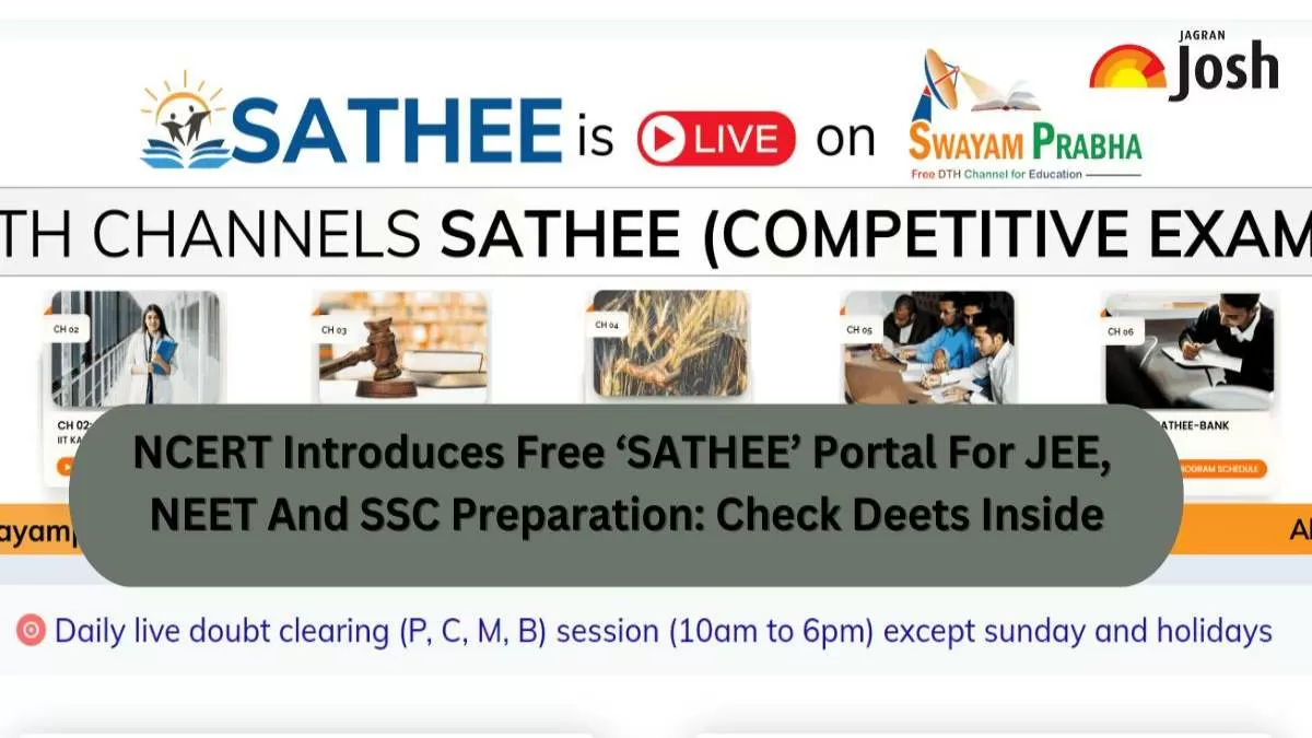 NCERT ‘SATHEE’ Portal For JEE, NEET And SSC Preparation and Other Competetive Exams