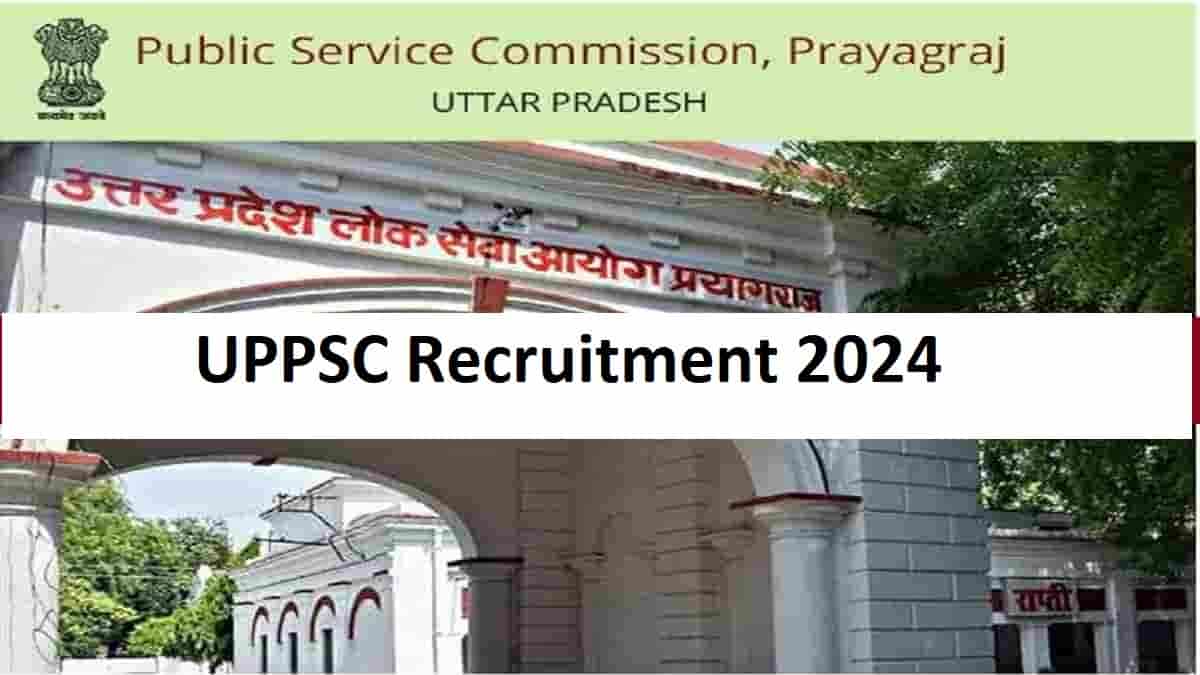 UPPSC Recruitment 2024 for Registrar, Assistant Architect, and Other Posts, Apply Online at uppsc.up.nic.in