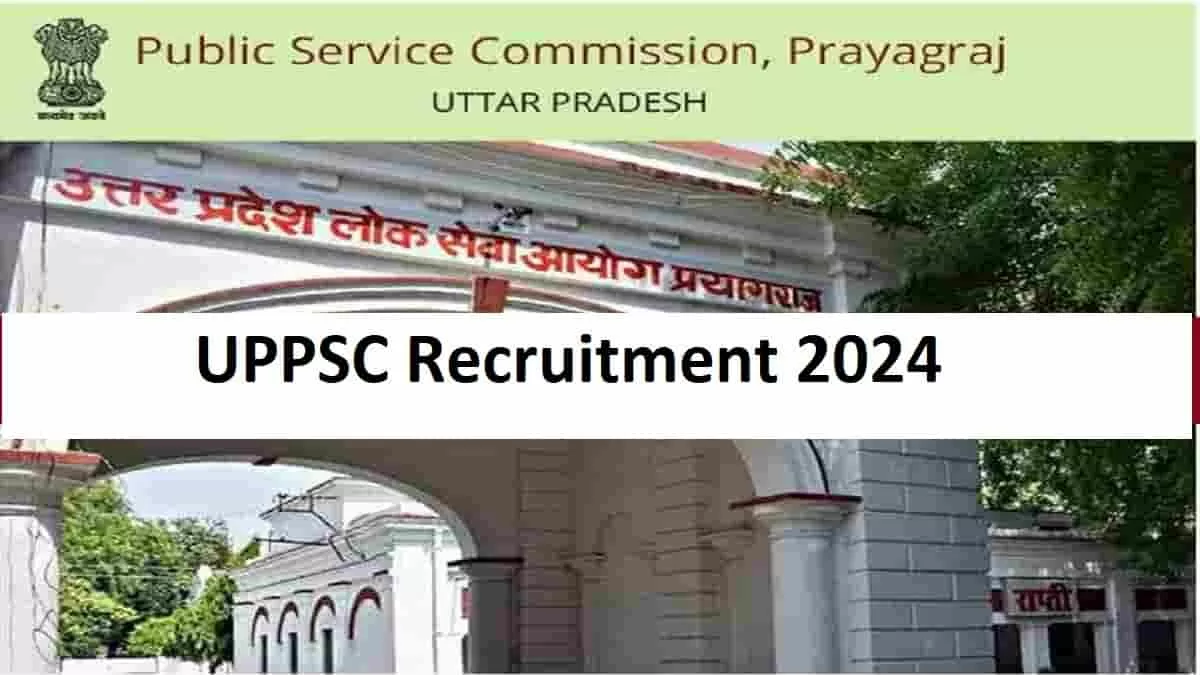 UPPSC Recruitment 2024 