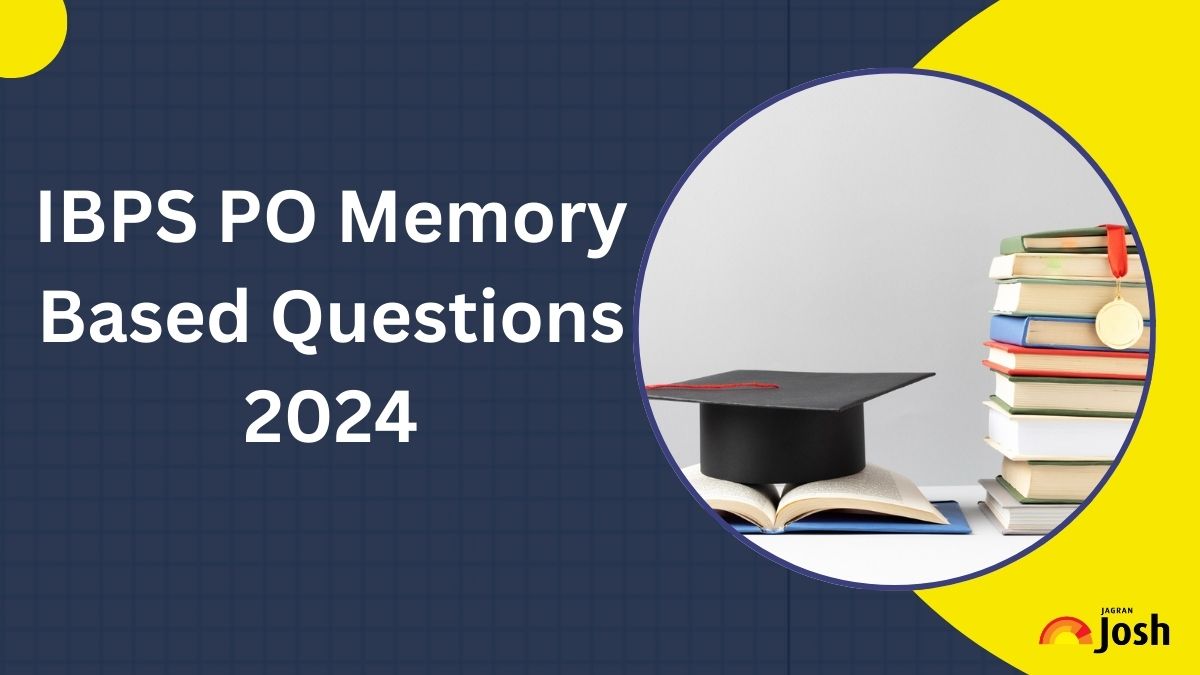 IBPS PO Memory Based Question 2024: Check 1st Shift Questions Asked in Prelims Exam  