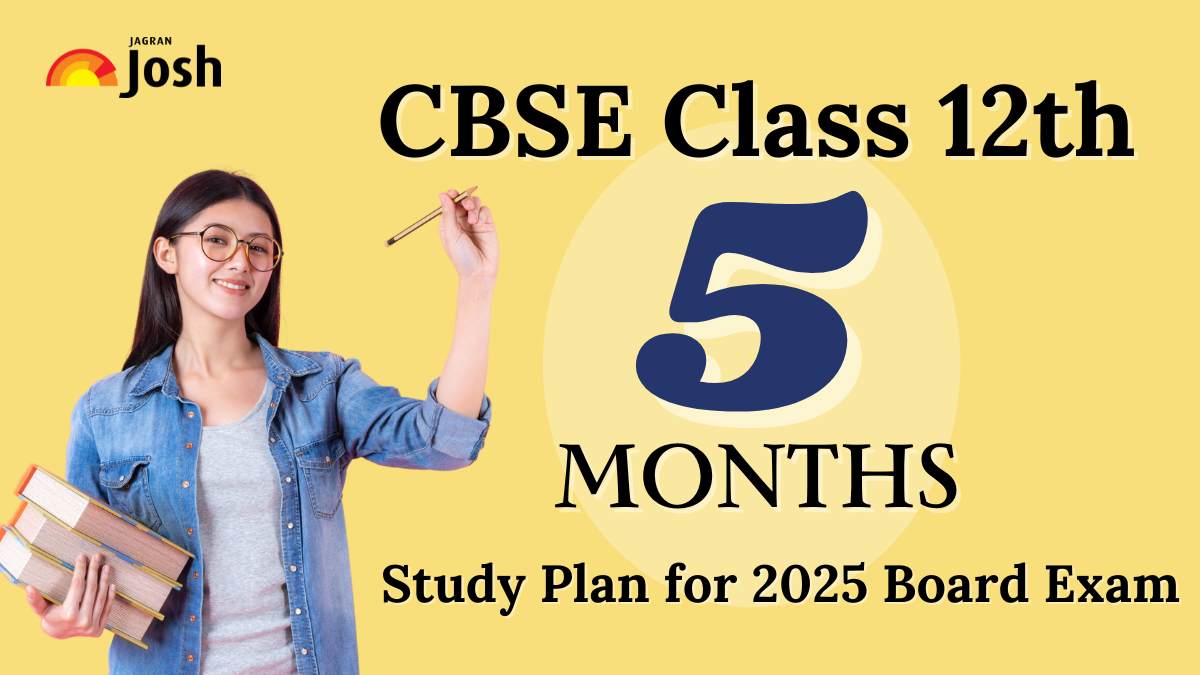 CBSE Class 12 Five Month Study Plan for 2025 Board Exams 