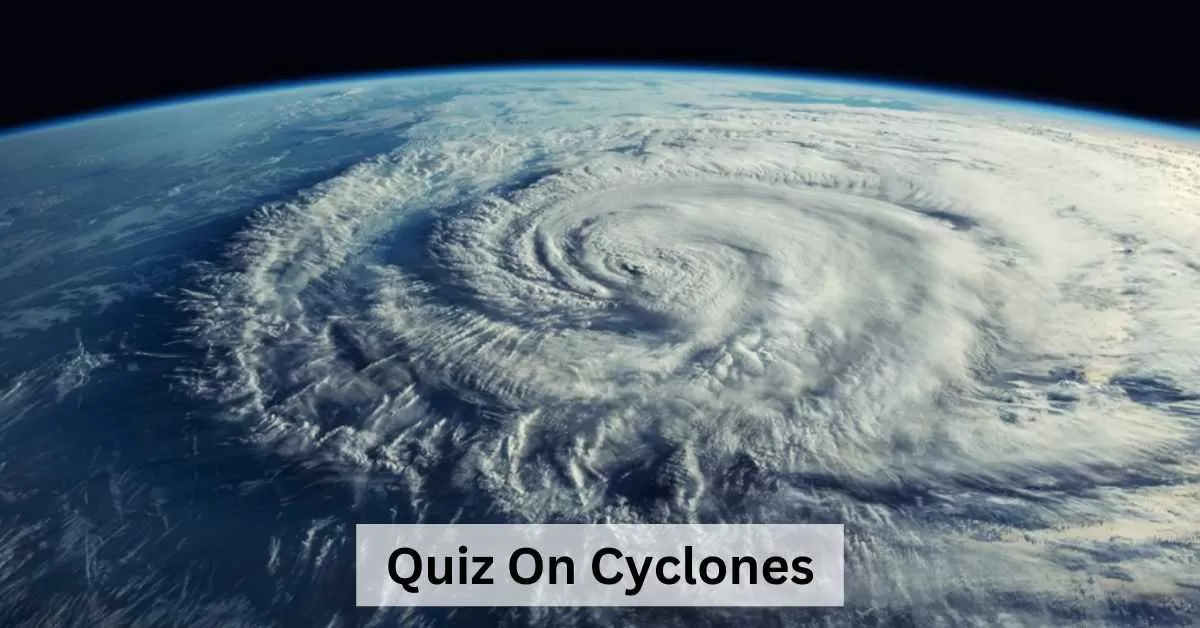 GK Quiz on Cyclones
