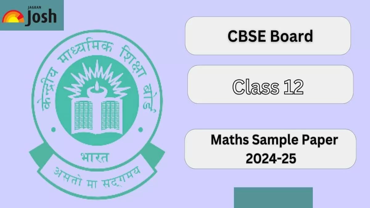 CBSE Class 12 Maths Sample Paper 2024-25 With Marking Scheme