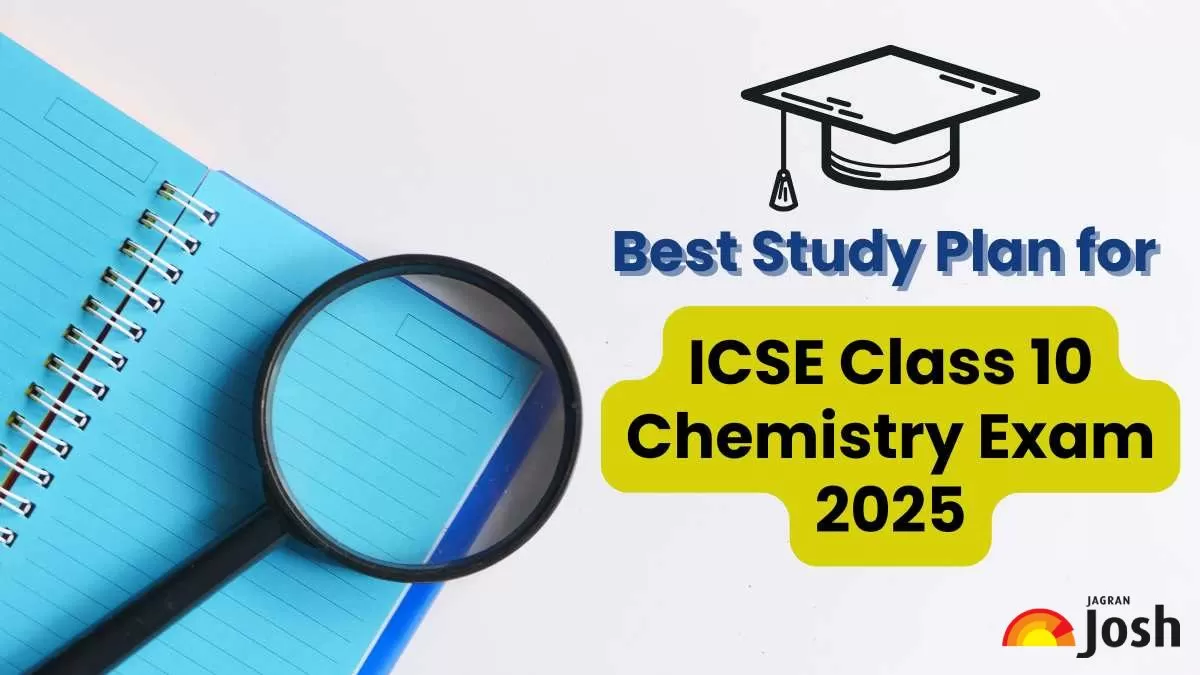 Check Best 5 Month Plan for ICSE Class 10 Chemistry Exam 2025