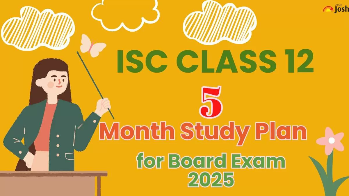 ISC Class 12 Five Month Study Plan for 2025 Exam.
