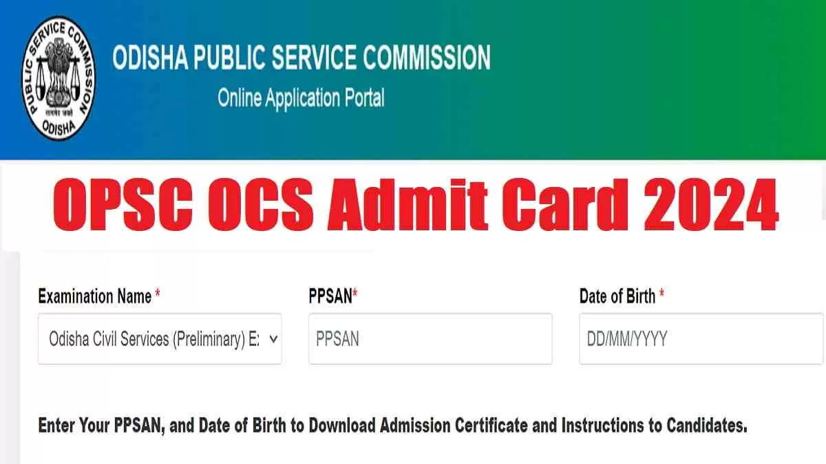 Get the direct link to OPSC OCS Admit Card 2024 here.