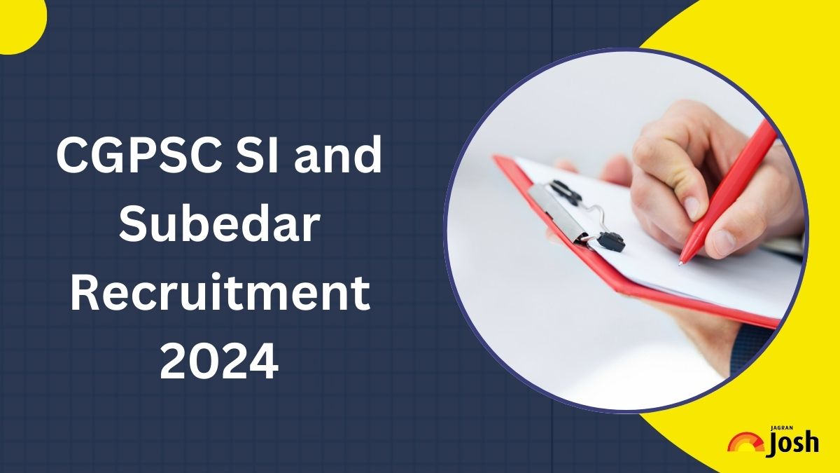 CGPSC Recruitment 2024: Apply Online for 341 SI and Subedar Vacancies