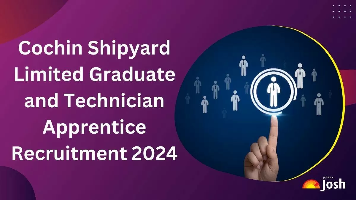 Cochin Shipyard Limited Graduate and Technician Apprentice Recruitment 2024