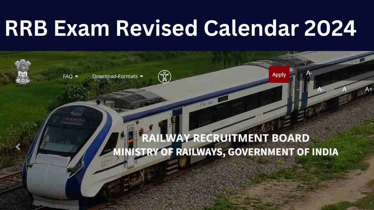RRB Exam Revised Calender 2024: रेलवे भर्ती परीक्षा की तारीखों में बदलाव, यहाँ चेक करें नया शेड्यूल  