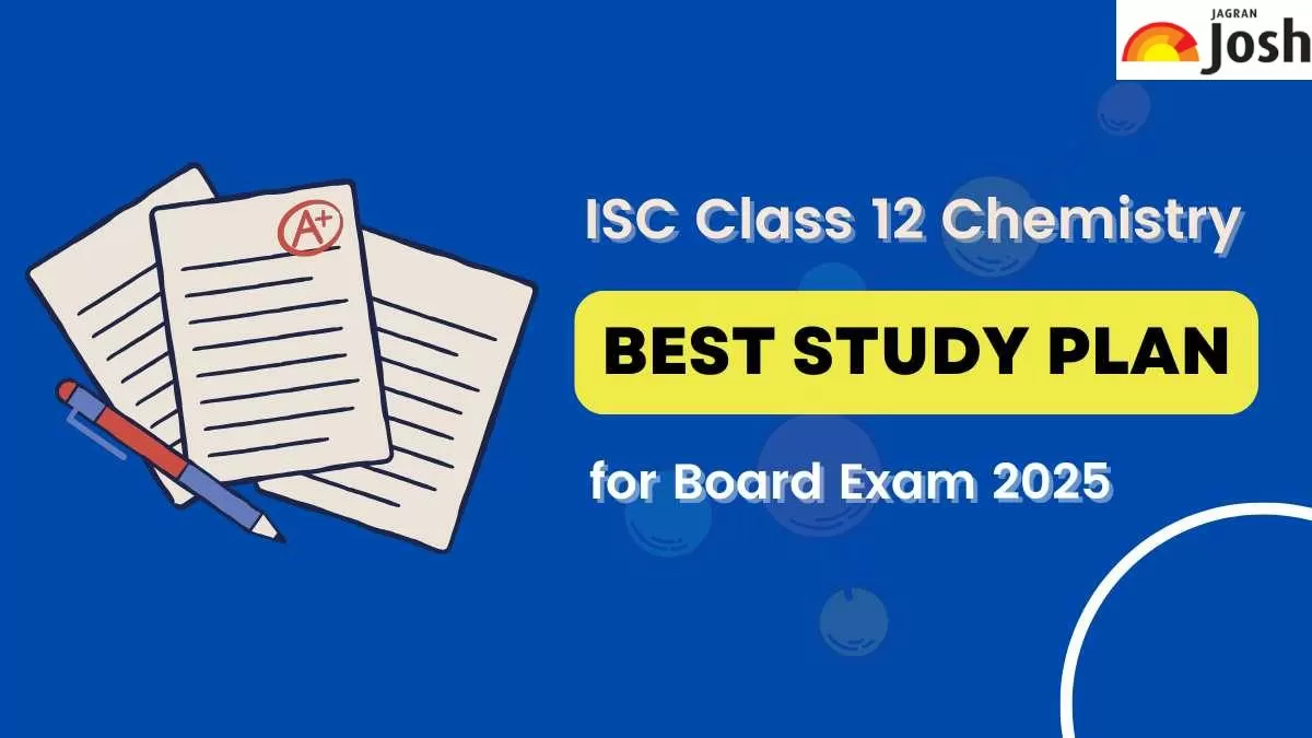 ISC Class 12 Chemistry Five Months Study Plan for Board Exam 2025