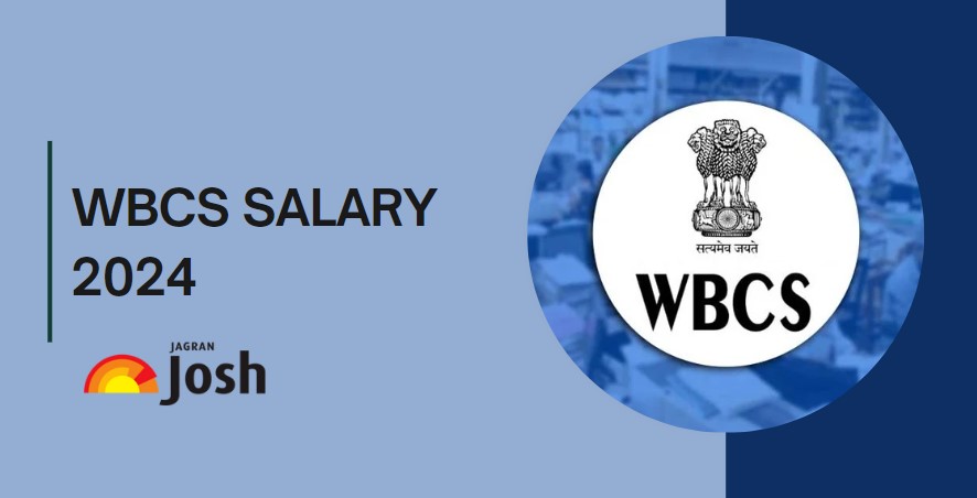 WBCS Salary 2024, Salary Structure, In Hand Salary & Perks and Allowances