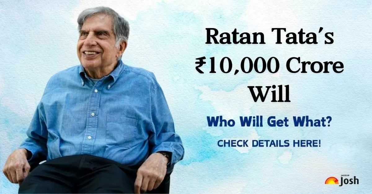 Ratan Tata’s ₹10,000 Crore Will