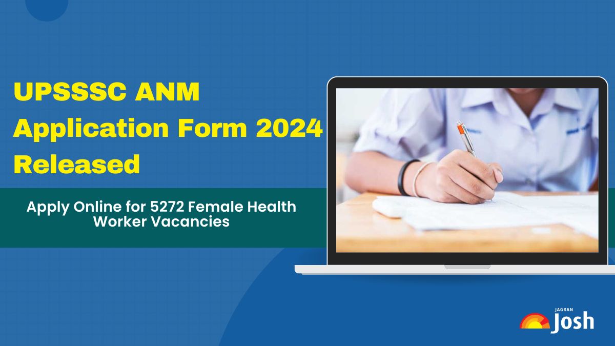 UPSSSC ANM Application Form 2024 Released for 5272 Posts at upsssc.gov.in; Direct Apply Online Link Here