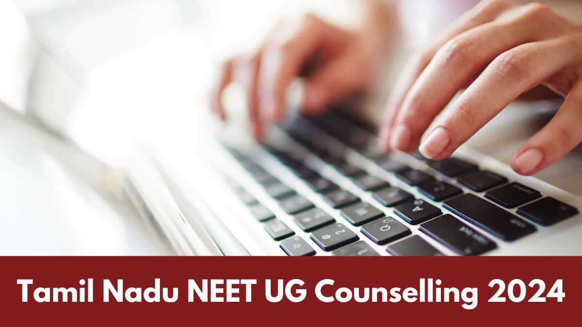 Tamil Nadu NEET UG Counselling 2024 Registration Ends Todayc