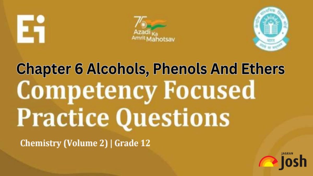 CBSE Class 12 Chemistry Chapter-6 Competency Based Questions 2024-25 With Answer Key: Download FREE PDF!