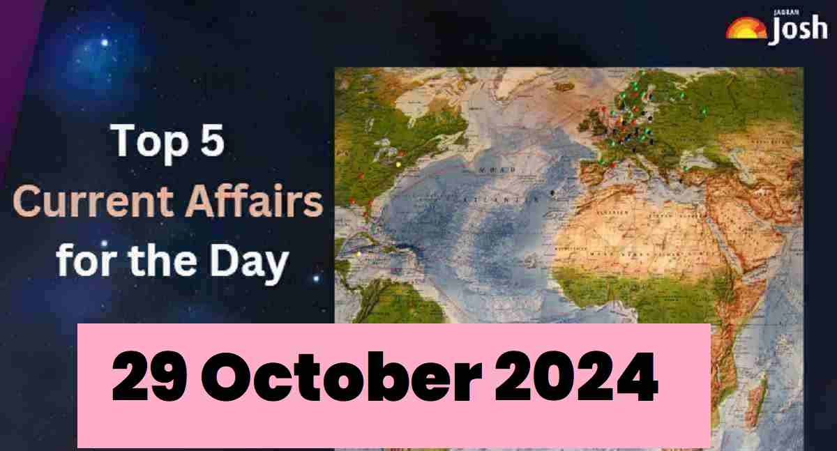 Top 5 Current Affairs of the Day for Govt. Jobs: 29 October 2024- India-Spain, AIIA, Aandhi, MUDRA And Others 