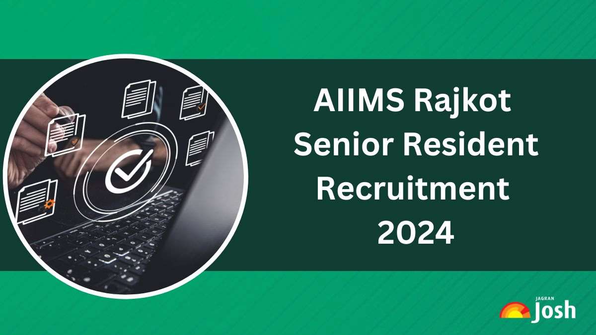 AIIMS Rajkot Recruitment 2024: Apply Online for 41 Senior Resident Vacancies