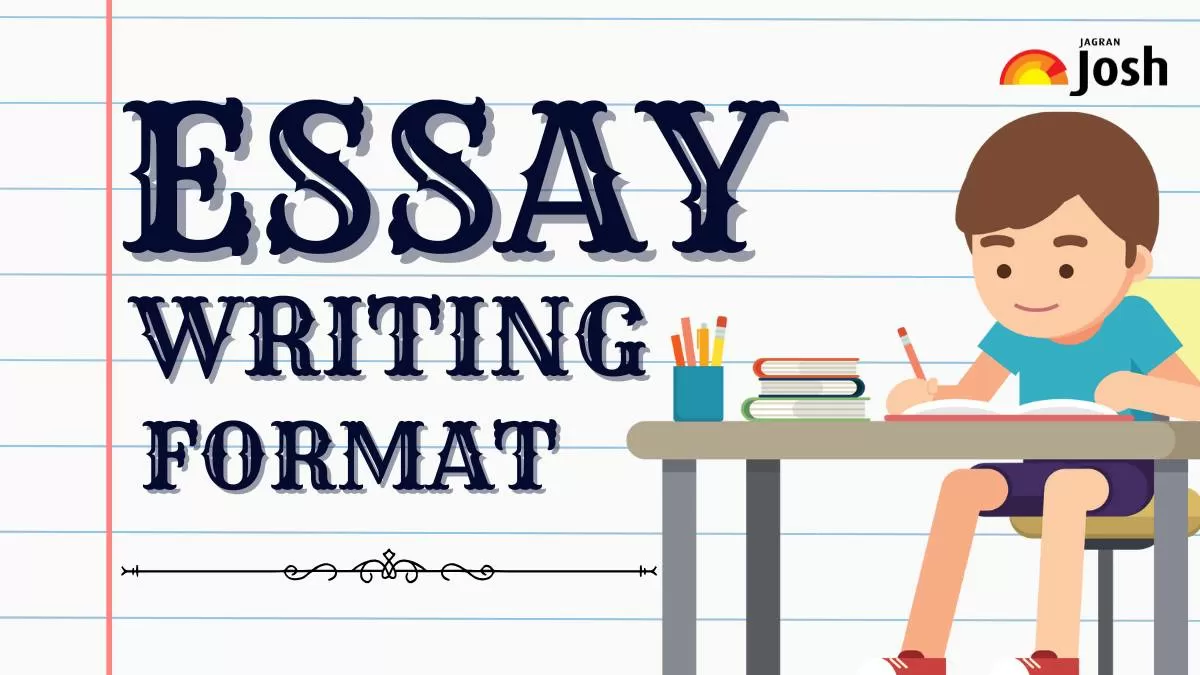 Essay Writing Format: Explore how to write, essential tips with Example