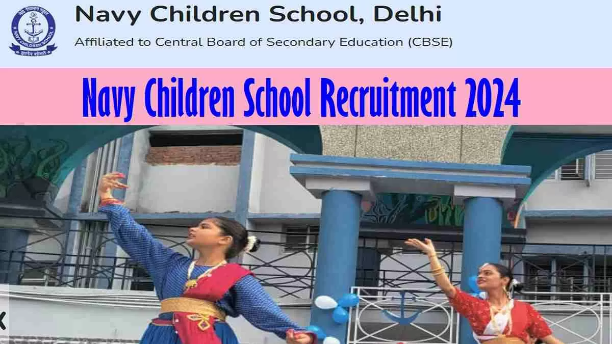 Get all details for Navy Children School Recruitment 2024 here apply online